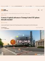 Canary Capital advances Trump Coin ETF plans - Details inside! - AMBCrypto