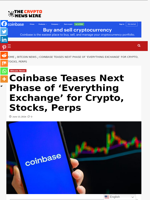 Coinbase Teases Next Phase of ‘Everything Exchange’ for Crypto, Stocks, Perps - The Crypto News Wire