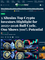 3 Altcoins Top Crypto Investors Highlight for 2025–2026 Bull Cycle, One Shows 700% Potential - Crypto Daily