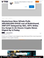 Mysterious New Whale Pulls 260,000,000 DOGE out of Robinhood, XRP ETF Delayed by SEC, 137% Shiba Inu Surge in 24 Hours: Crypto News Digest by U.Today