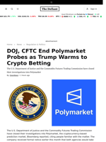 DOJ, CFTC End Polymarket Probes as Trump Warms to Crypto Betting - 