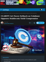 CLARITY Act Faces Setback as Coinbase Opposes Stablecoin Yield Compromise