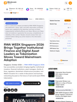 RWA WEEK Singapore 2026 Brings Together Institutional Finance and Digital Asset Leaders as Tokenization Moves Toward Mainstream Adoption