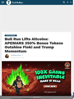 Bull Run Lifts Altcoins: APEMARS 350% Bonus Tokens Outshine Floki and Trump Momentum - TechBullion