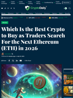 Which Is the Best Crypto to Buy as Traders Search For the Next Ethereum (ETH) in 2026 - Crypto Daily