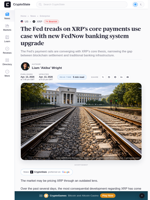 The Fed treads on XRP’s core payments use case with new FedNow banking system upgrade