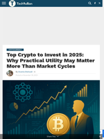 Top Crypto to Invest in 2025: Why Practical Utility May Matter More Than Market Cycles - TechBullion