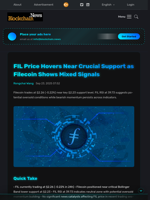 FIL Price Hovers Near Crucial Support as Filecoin Shows Mixed Signals - Blockchain.News