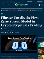 Flipster Unveils the First Zero-Spread Model in Crypto Perpetuals Trading - Crypto Daily