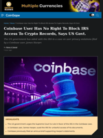 Coinbase User Has No Right To Block IRS Access To Crypto Records, Says US Govt.