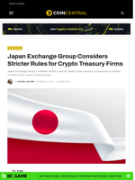 Japan Exchange Group Considers Stricter Rules for Crypto Treasury Firms - CoinCentral