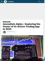 Immediate Alpha– Exploring the Power of AI-Driven Trading App in 2025 - TechBullion