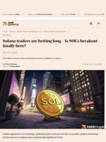 Solana traders are betting long - Is SOL's breakout finally here? - AMBCrypto