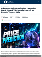 Ethereum Price Prediction: Deutsche Bank Plans ETH Custody Launch as Pepeto Targets 100x - TechBullion