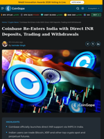 Coinbase Re-Enters India with Direct INR Deposits, Trading and Withdrawals