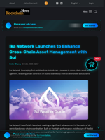Ika Network Launches to Enhance Cross-Chain Asset Management with Sui - Blockchain.News