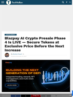 Blazpay AI Crypto Presale Phase 4 Is LIVE — Secure Tokens at Exclusive Price Before the Next Increase - TechBullion