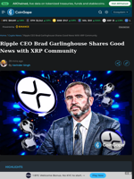 Ripple CEO Brad Garlinghouse Shares Good News with XRP Community