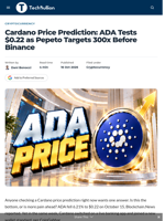 Cardano Price Prediction: ADA Tests $0.22 as Pepeto Targets 300x Before Binance - TechBullion
