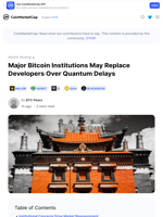 Major Bitcoin Institutions May Replace Developers Over Quantum Delays: Guest Post by BTC Peers | CoinMarketCap