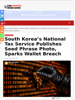 South Korea’s National Tax Service Publishes Seed Phrase Photo, Sparks Wallet Breach - The Crypto News Wire