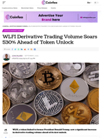 WLFI Trading Volume Soars 530% Ahead of Token Unlock