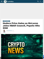 Hedera Price Gains as McLaren Joins HBAR Council, Pepeto Hits $9M - TechBullion