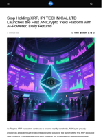 Stop Holding XRP, IPI TECHNICAL LTD Launches the First ANICrypto Yield Platform with AI-Powered Daily Returns - Visionary Financial