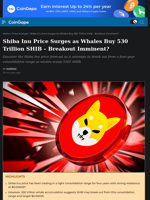 Shiba Inu Price Surges as Whales Buy 530 Trillion SHIB - Breakout Imminent?