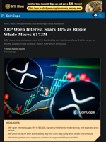 XRP Open Interest Soars 17% as Ripple Whale Moves $173M