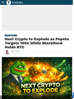 Next Crypto to Explode as Pepeto Targets 100x While BlackRock Holds BTC - TechBullion