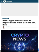 Best Crypto Presale 2026 as Pepeto Leads While ETH and SOL Rise - TechBullion