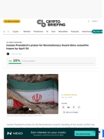 Iranian President's praise for Revolutionary Guard dims ceasefire hopes by April 30