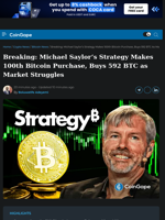 Michael Saylor’s Strategy Makes 100th Bitcoin Purchase, Buys 592 BTC