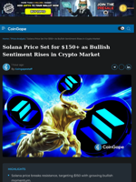 Solana Price Set for $150+ as Bullish Sentiment Rises in Crypto Market