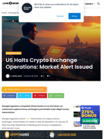 US Halts Crypto Exchange Operations: Market Alert Issued | Live Bitcoin News