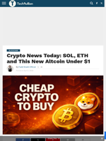 Crypto News Today: SOL, ETH and This New Altcoin Under $1 - TechBullion