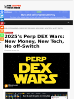 2025’s Perp DEX Wars: New Money, New Tech, No off-Switch - The Crypto News Wire