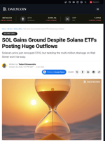 SOL Gains Ground Despite Solana ETFs Posting Huge Outflows - DailyCoin