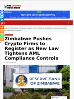 Zimbabwe Pushes Crypto Firms to Register as New Law Tightens AML Compliance Controls - The Crypto News Wire