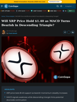 Will XRP Price Hold $1.40 as MACD Turns Bearish in Descending Triangle?