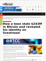 How a teen stole $243M in Bitcoin and revealed his identity on livestream - The Crypto News Wire