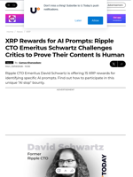 XRP Rewards for AI Prompts: Ripple CTO Emeritus Schwartz Challenges Critics to Prove Their Content Is Human - U.Today