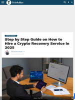 Step by Step Guide on How to Hire a Crypto Recovery Service in 2025 - TechBullion
