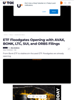 ETF Floodgates Opening with AVAX, BONK, LTC, SUI, and ORBS Filings - U.Today