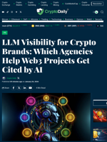 LLM Visibility for Crypto Brands: Which Agencies Help Web3 Projects Get Cited by AI - Crypto Daily