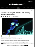 Avalanche Treasury Stock Slides 38% in Rocky Nasdaq Trading Debut