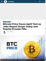 Bitcoin Price Faces April Test as Jobs Report Drops Today and Pepeto Presale Fills - TechBullion