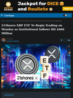 21Shares XRP ETF To Begin Trading on Monday as Institutional Inflows Hit $666 Million