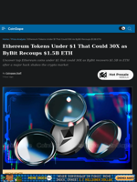 Ethereum Tokens Under $1 That Could 30X as ByBit Recoups $1.5B ETH